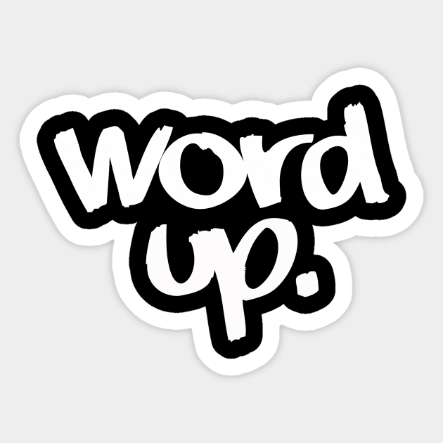 B. Word up. Sticker by DVC